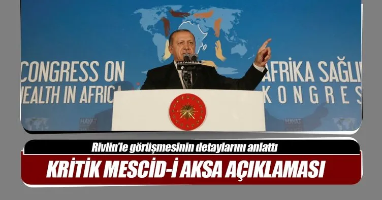 Cumhurbaşkanı Erdoğan’dan kritik Mescid-i Aksa açıklaması