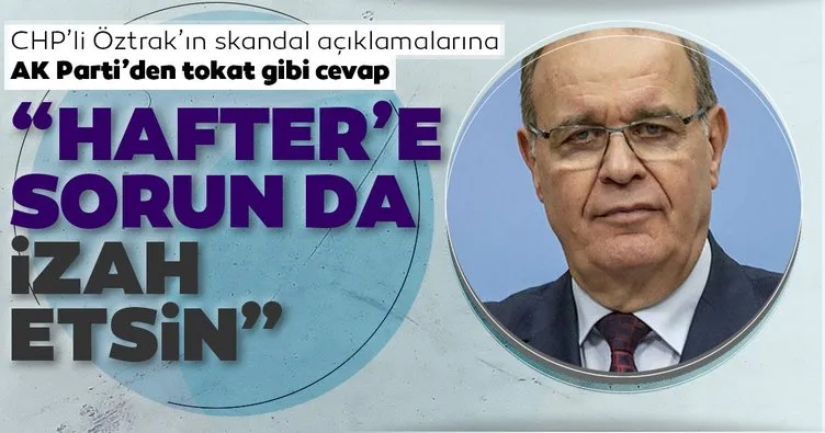 CHP’li Öztrak’ın skandal açıklamalarına AK Parti’den tokat gibi cevap