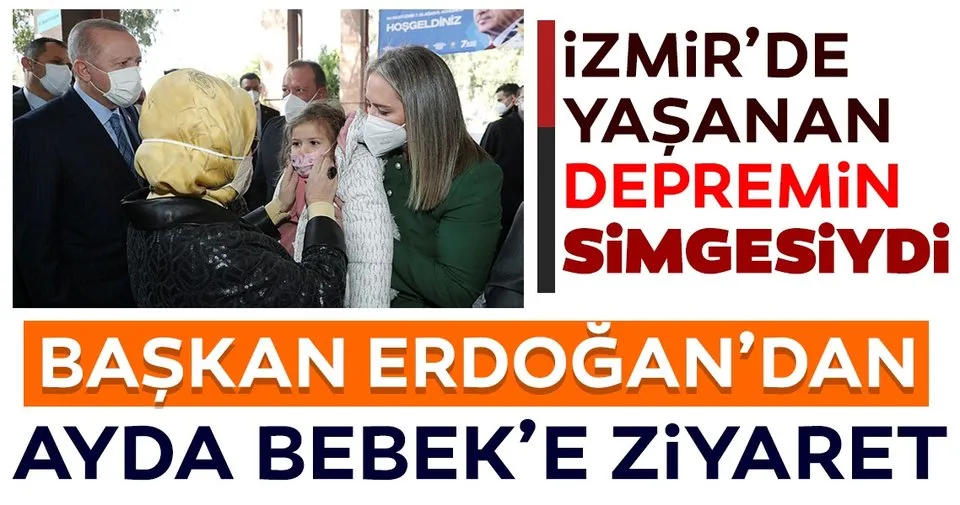 Son dakika Başkan Erdoğan�dan Ayda Bebek�e ziyaret Son Son dakika Başkan Erdoğan�dan Ayda Bebek�e ziyaret Son