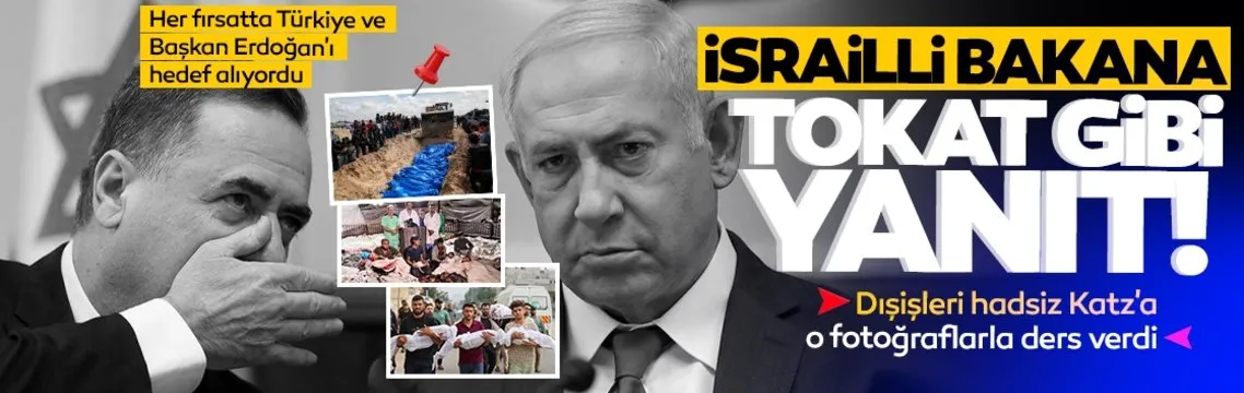 Dışişleri’nden soykırımcı İsrail’in bakanı Katz’a fotoğraflarla tarihi ders!