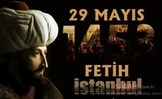 29 Mayıs tatil mi? İstanbul’un Fethi 29 Mayıs bugün resmi tatil mi?