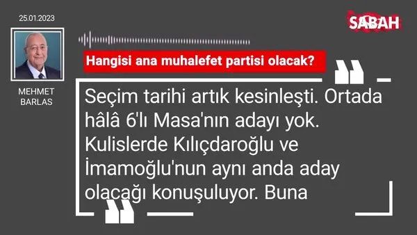 Mehmet Barlas | Hangisi ana muhalefet partisi olacak?