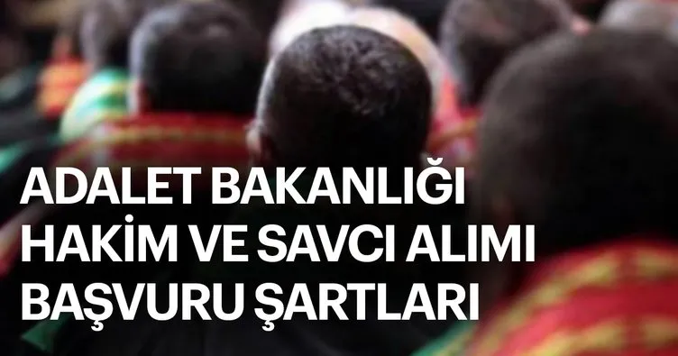 Adalet Bakanlığı 1600 hakim ve savcı alımı! 2018 Adalet Bakanlığı hakim savcı alımı başvuru şartları neler?