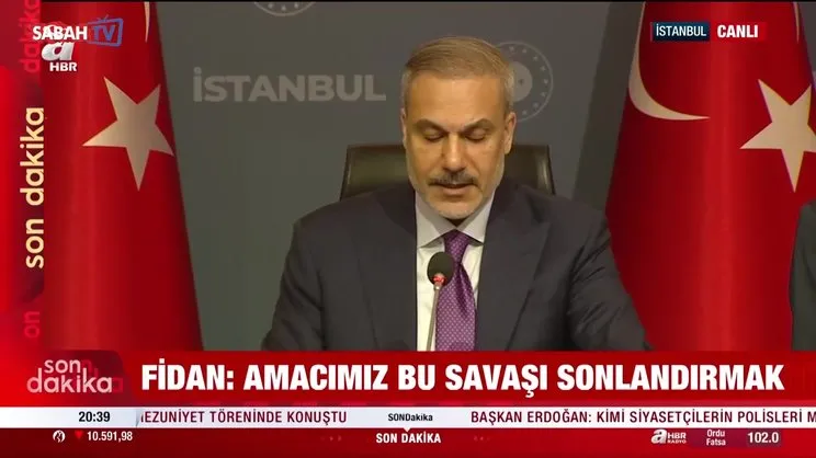 Bakan Fidan: Amacımız bu savaşı sonlandırmak