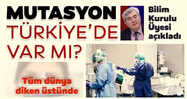 Yeni Mutasyon Turkiye De Var Mi Bilim Kurulu Uyesi Mustafa Hasoksuz Den Son Dakika Aciklamasi Geldi Son Dakika Haberler