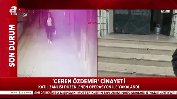 'Ceren Özdemir' cinayetinde katil zanlısı yakalandı!
