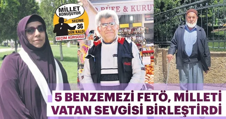 ‘Onları FETÖ, bu milleti vatan sevgisi birleştirdi’