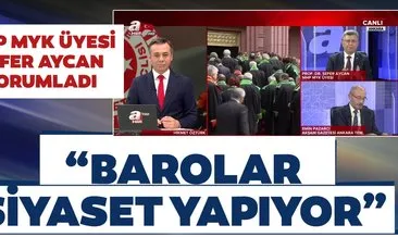 MHP MYK Üyesi Prof. Dr. Sefer Aycan A Haber canlı yayınında açıkladı: Barolar siyaset yapıyor