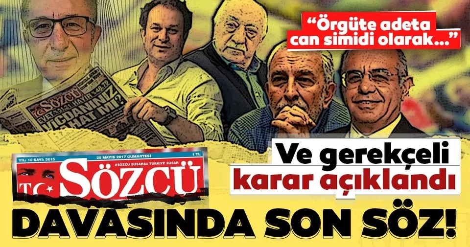 Son dakika Sözcü gazetesi sahibi ve yazarları hakkındaki davanın Son dakika Sözcü gazetesi sahibi ve yazarları hakkındaki davanın