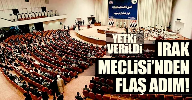 Irak Meclisi’nden flaş adım