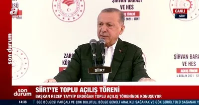 Başkan Erdoğan’dan Siirt’te açılış töreninde önemli açıklamalar