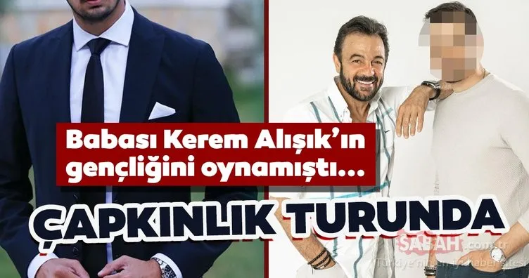 Kerem Alışık’ın oğlu Sadri Alışık çapkınlık turunda! Kerem Alışık oğlu ile aynı dizideydi...