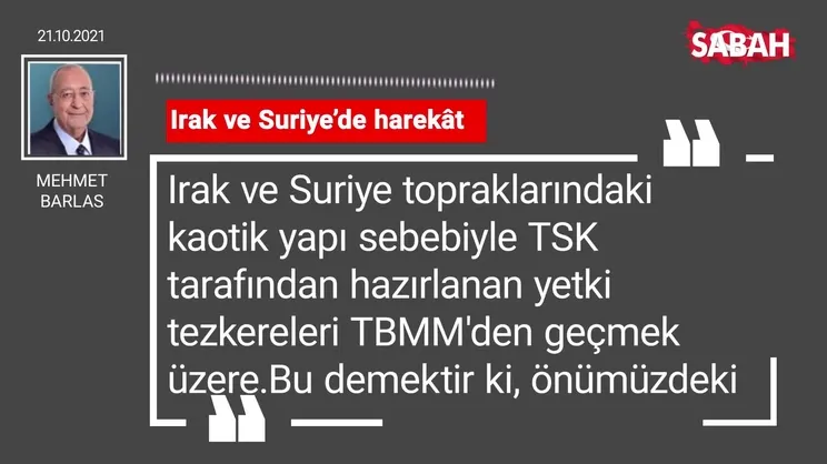 Mehmet Barlas | Irak ve Suriye’de harekât