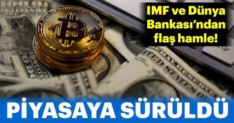 IMF ve Dünya Bankası’ndan “kripto para benzeri kripto para birimi