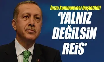 Adıyaman’dan Erdoğan’a yalnız değilsin desteği!