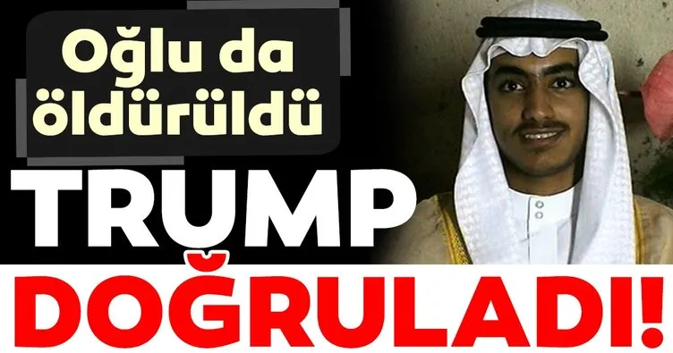 Son dakika haberi: Donald Trump açıkladı: Usame bin Ladin'in oğlu öldürüldü