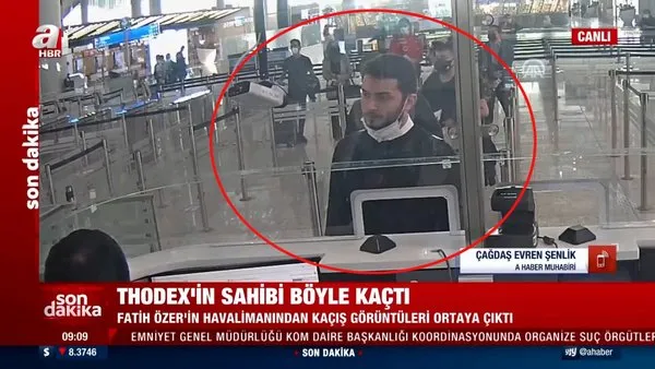 SON DAKİKA: THODEX'in sahibi Fatih Özer'in kaçış anı görüntüleri ortaya çıktı