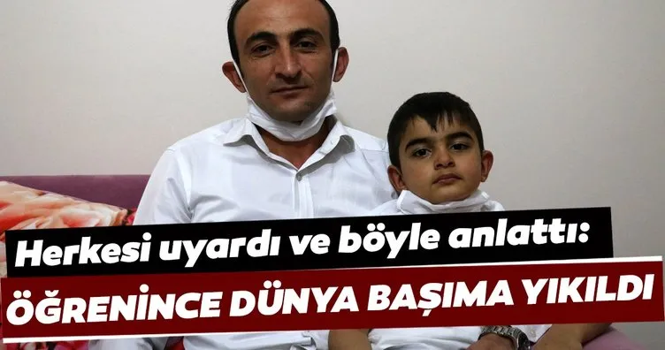 5 yaşındaki oğluyla birlikte koronavirüsü yenen baba: Öğrenince dünya başıma yıkıldı