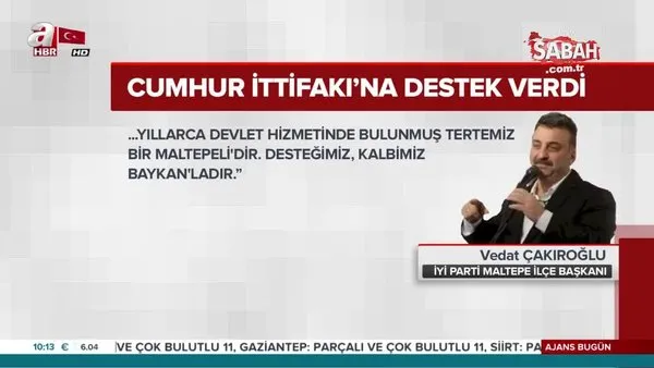 İyi Parti İstanbul Maltepe İlçe Başkanı  Mehmet Vedat Çakıroğlu, 'Cumhur İttifakı'nı destekleyince görevinden alındı!