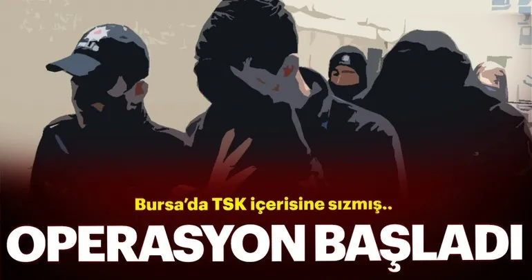 Bursa'da TSK içine sızan FETÖ'cülere operasyon:25 gözaltı