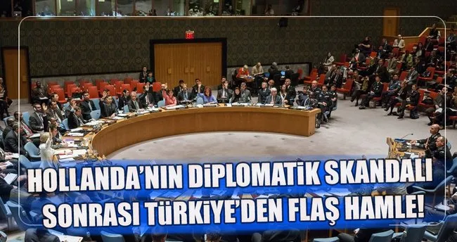 SON DAKİKA... Türkiye Hollanda’daki diplomatik skandalı BM’ye taşıdı