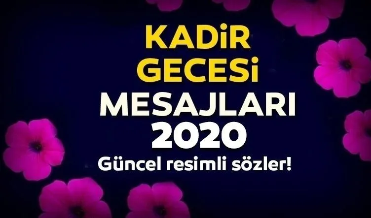Kadir Gecesi Mesajlari Ve Sozleri 2020 Resimli Kandil Mesajlari Ve Kisa Uzun Kadir Gecesi Mesajlari Burada En Son Haber
