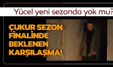 Çukur sezon finali dün geceye damga vurdu! Çukur sezon finali son bölümünde Yücel öldü mü? Akın Koçovalı damgası