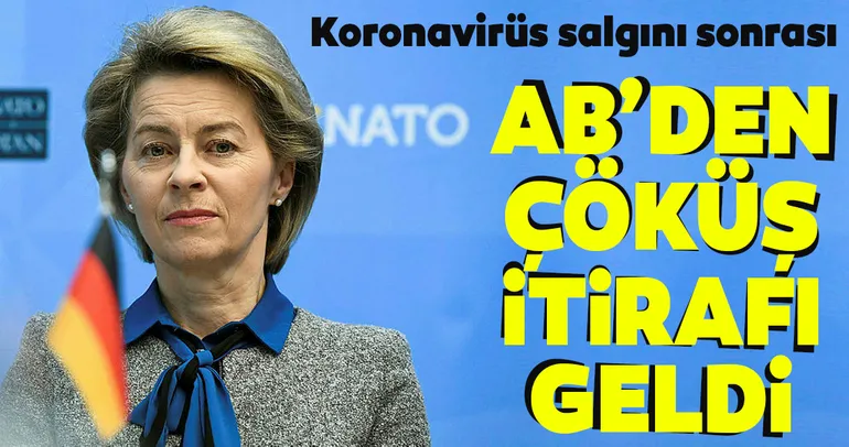 Corona virüs salgını sonrası AB'den çöküş itirafı geldi!