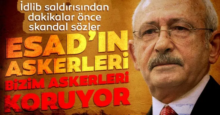 Kılıçdaroğlu’ndan skandal sözler:  ’Esed Türk askerini koruyor’ demiş...