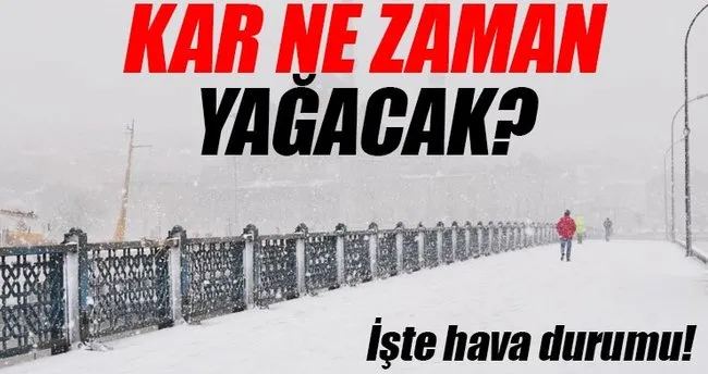 Son Dakika Istanbul Da Kar Yagisi Ne Zaman Baslayacak Iste Hava Durumu Son Dakika Haberler