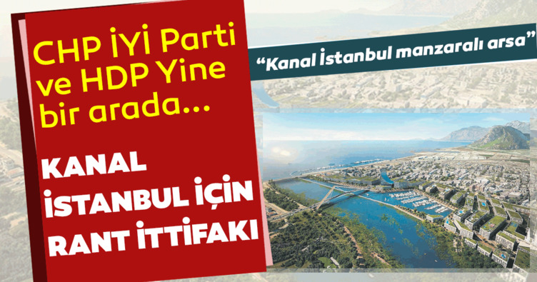 Kanal İstanbul için rant ittifakı