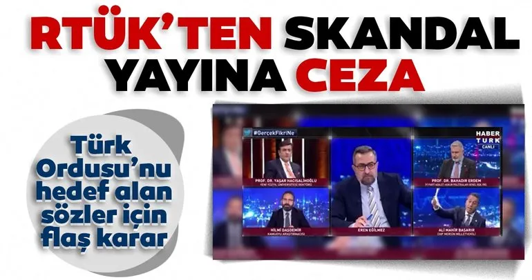 Son dakika haberi: RTÜK’ten Habertürk’e ’Ali Mahir Başarır’ yayını cezası