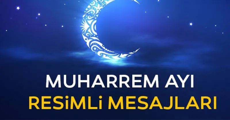 Muharrem Ayi 2018 Kutlama Mesajlari Ve Sozleri Mubarek Resimli Hicri Yilbasi Mesajlari Burada Yayinlandi En Son Haber