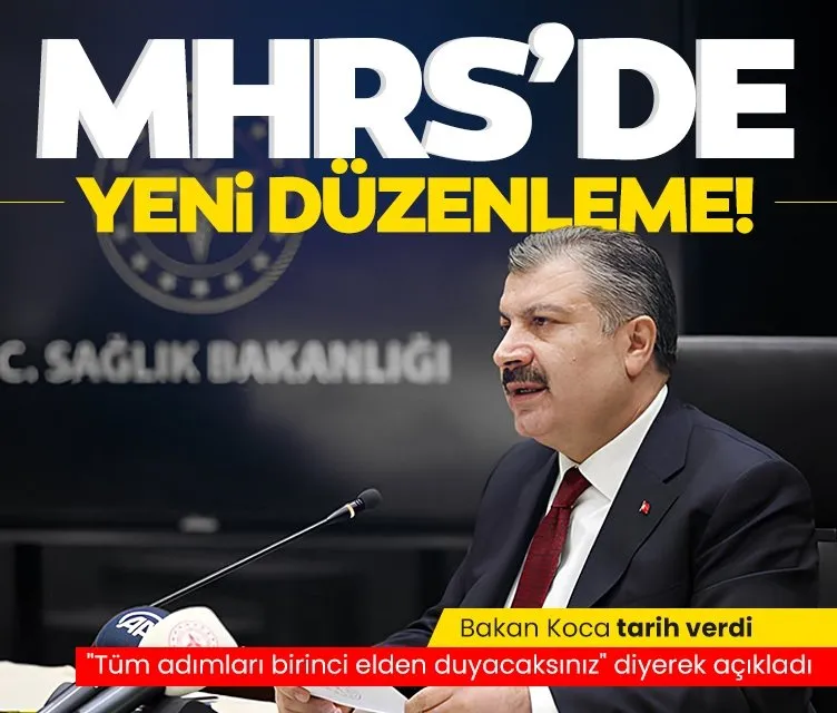 Sağlık Bakanı Fahrettin Koca açıkladı: MHRS’de yeni düzenleme!