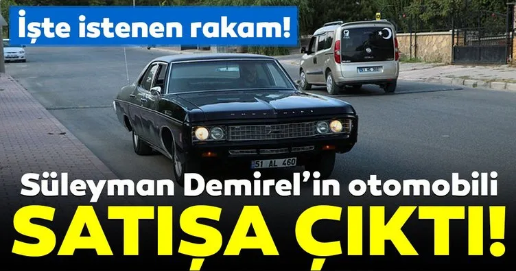 Süleyman Demirel’in otomobili satışa çıktı!