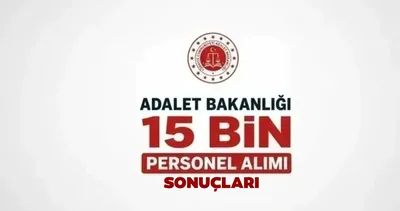 Adalet Bakanlığı 15 bin personel alımı sonuçları ne zaman açıklanacak? Başvurular sona erdi!