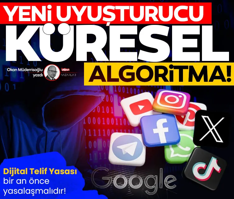 Yeni uyuşturucu türü: Küresel Algoritma!