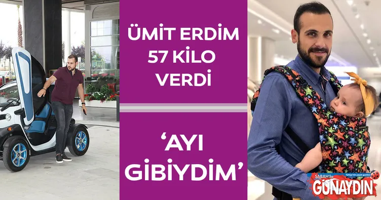 Ümit Erdim: Ayı gibiydim