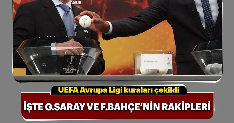 Son dakika: Fenerbahçe ve Galatasaray’ın rakipleri belli oldu