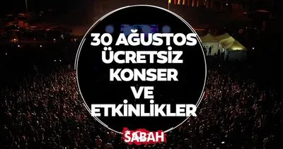 30 Ağustos İstanbul, Ankara, İzmir ücretsiz konser programı 2024 || 30 Ağustos konserleri nerede, saat kaçta, hangi sanatçılar sahne alacak?