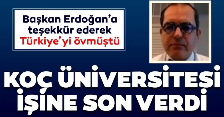 Türkiye’yi öven Prof. Dr. Mehmet Çilingiroğlu’nun görevine Koç Üniversitesi son verdi!