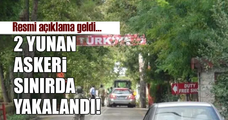 Yunan ordusu açıkladı: Meriç'te 2 Yunan askeri yakalandı