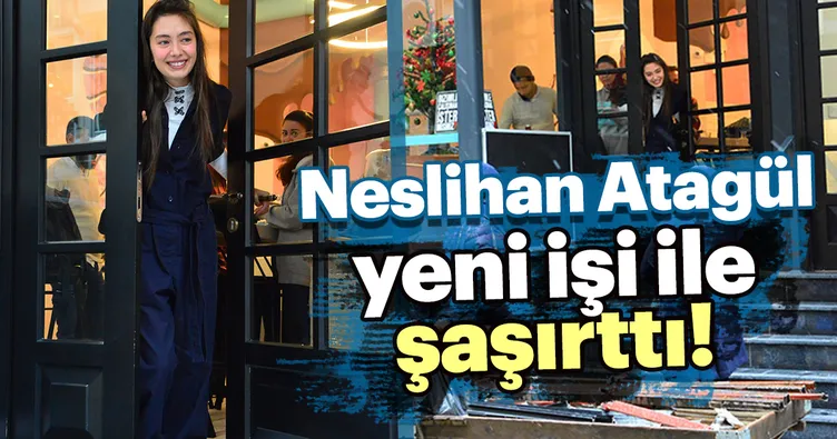 Neslihan Atagül’ün yeni mesleği şaşırttı!