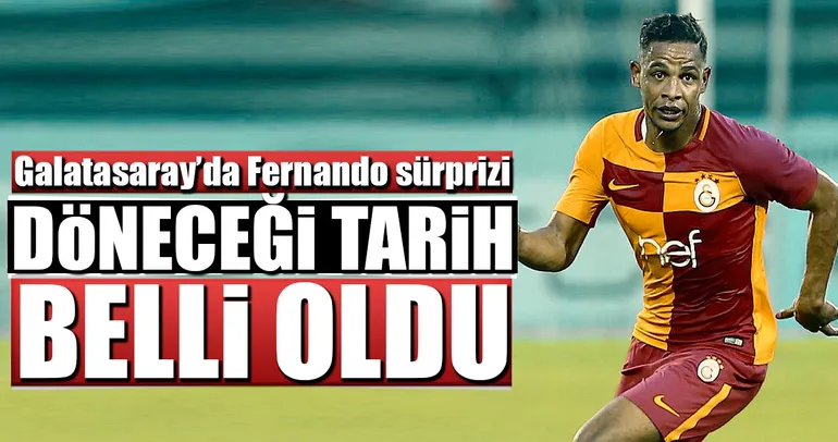 Galatasaray’da Fernando sürprizi