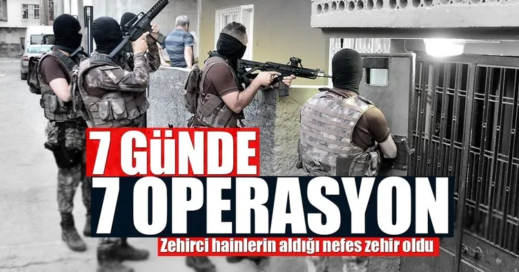 İstanbul’da 7 günde 7 operasyon