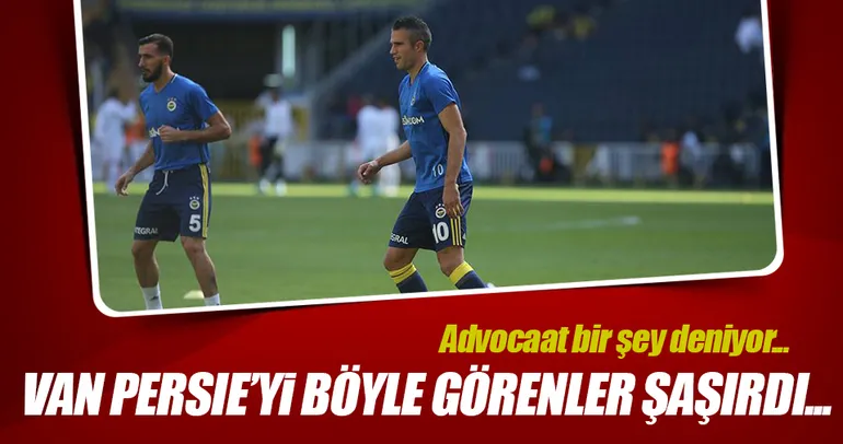 Fenerbahçe kadrosunda Van Persie sürprizi