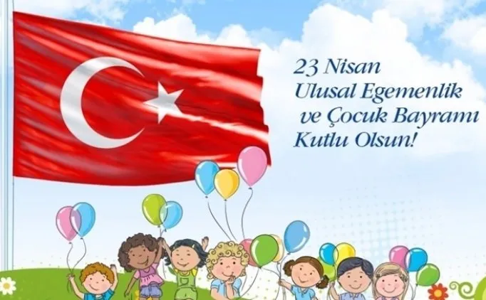 23 Nisan kutlama mesajları ve sözleri burada! - İşte Ulusal Egemenlik ve Çocuk Bayramı 23 Nisan mesajları