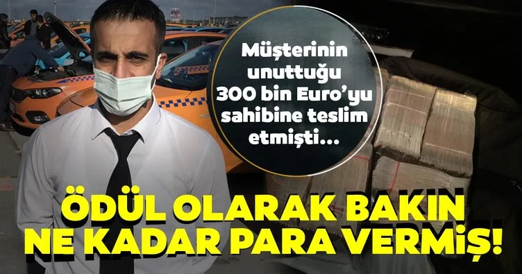 Son dakika haberler: 300 bin euro’yu takside unutmuştu! Kim olduğu ortaya çıktı