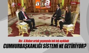 Cumhurbaşkanı Erdoğan’dan Atv-A Haber ortak yayınında flaş açıklamalar