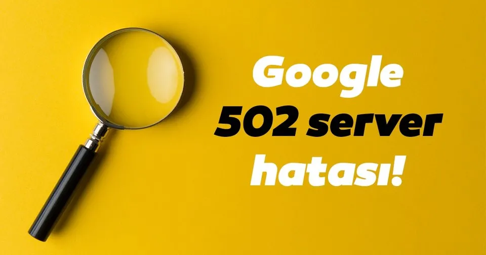 google ve youtube 502 that s an error